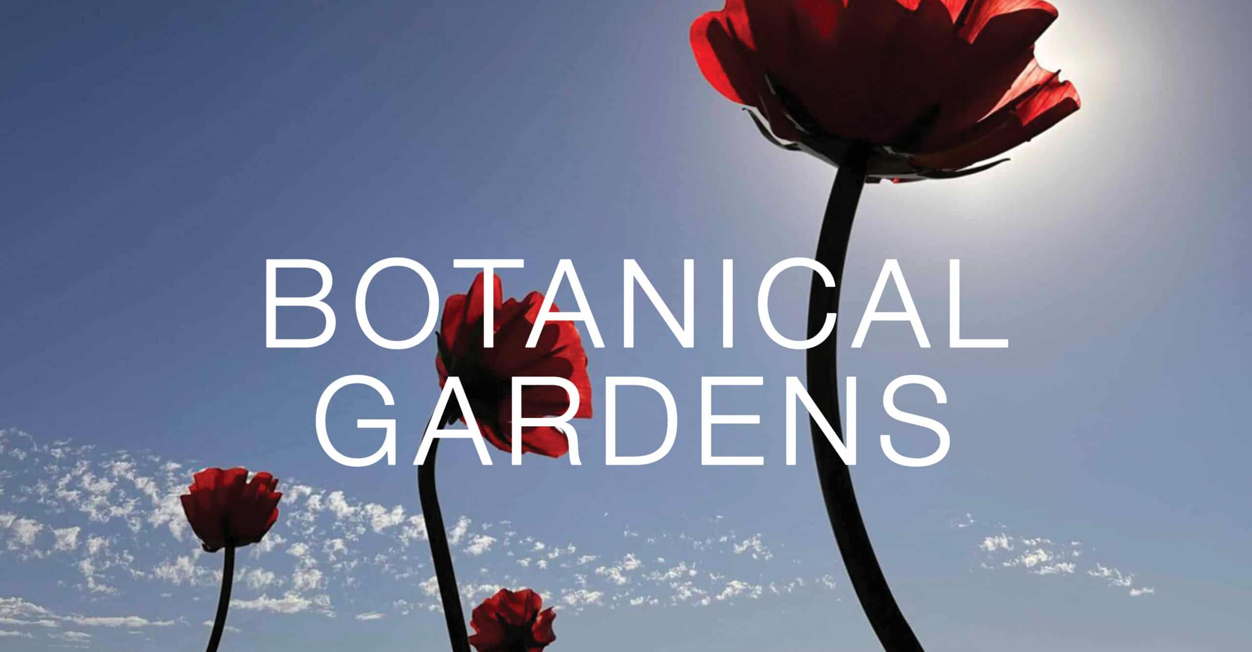 BOTANICAL GARDENS